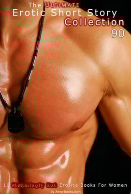 Ultimate Erotic Short Story Collection 90: 11 Erotica Books