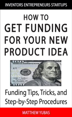 How to Get Funding For Your New Product Idea