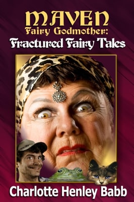 Maven's Fractured Fairy Tales