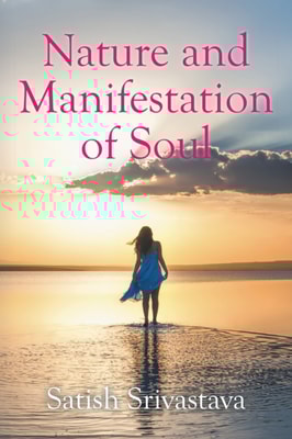 Nature and Manifestation of Soul