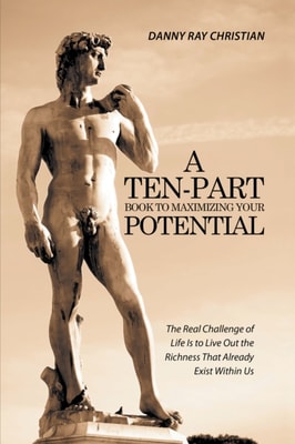 Ten-Part Book to Maximizing Your Potential