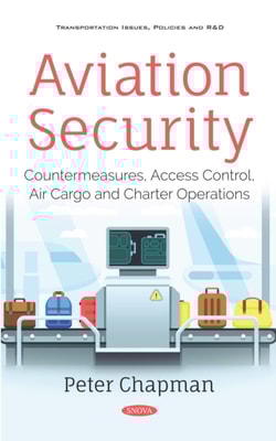 Aviation Security: Countermeasures, Access Control, Air Cargo and Charter Operations