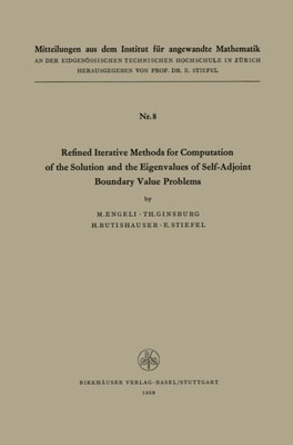 Refined Iterative Methods for Computation of the Solution and the Eigenvalues of Self-Adjoint Boundary Value Problems