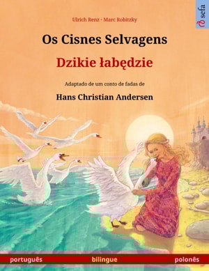 Os Cisnes Selvagens – Dzikie łabędzie (português – polonês)