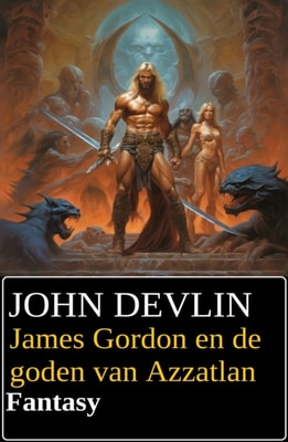 James Gordon en de goden van Azzatlan : Fantasy