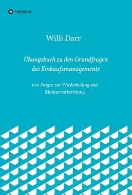 Übungsbuch zu den Grundfragen des Einkaufsmanagements