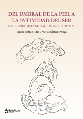 Del umbral de la piel a la intimidad del ser