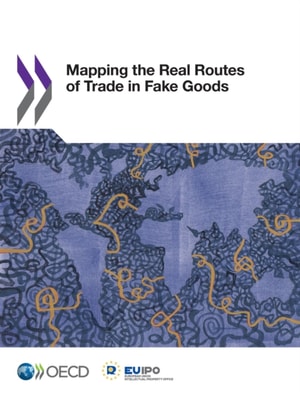 Illicit Trade Mapping the Real Routes of Trade in Fake Goods
