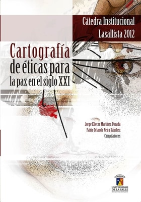 Cartografia de eticas para la paz en el siglo XXI