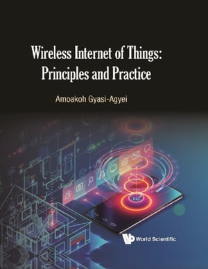 Wireless Internet Of Things: Principles And Practice