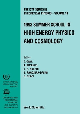 High Energy Physics And Cosmology - Proceedings Of The 1993 Summer School