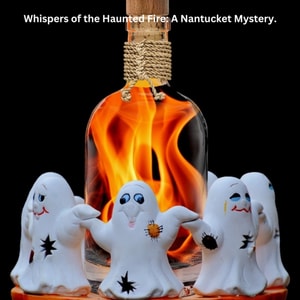 Whispers of the Haunted Fire: A Nantucket Mystery.