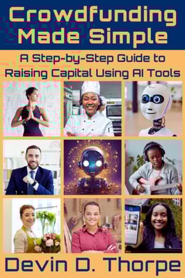 Crowdfunding Made Simple: A Step-by-Step Guide to Raising Capital Using AI Tools