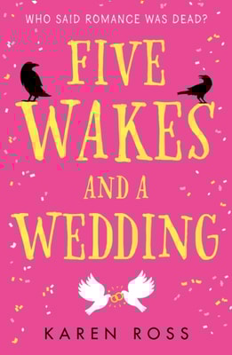 Five Wakes and a Wedding