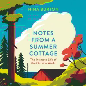 Notes from a Summer Cottage