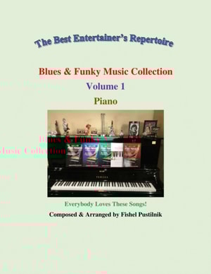 &quote;Blues & Funky Music Collection&quote; for Piano-Volume 1
