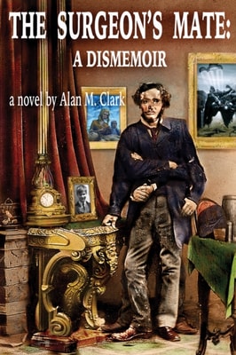 Surgeon's Mate: A Dismemoir
