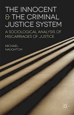 Innocent and the Criminal Justice System