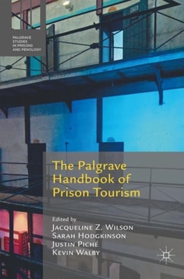 Palgrave Handbook of Prison Tourism