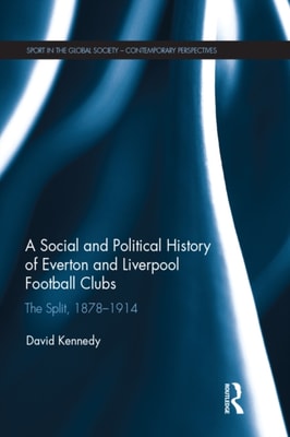 Social and Political History of Everton and Liverpool Football Clubs