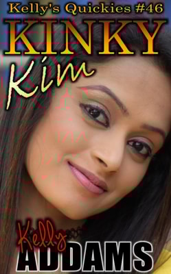Kinky Kim: Kelly's Quickies #46