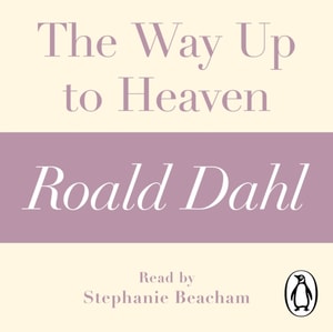 Way Up to Heaven (A Roald Dahl Short Story)