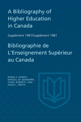 Bibliography of Higher Education in Canada Supplement 1981 / Bibliographie de l'enseignement superieur au Canada Supplement 1981