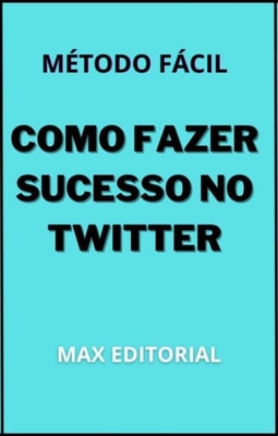 Como Fazer Sucesso no Twitter