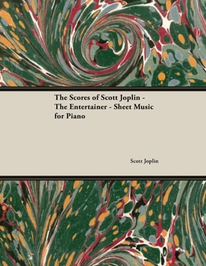 Scores of Scott Joplin - The Entertainer - Sheet Music for Piano