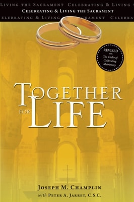 Together for Life: Revised with The Order of Celebrating Matrimony