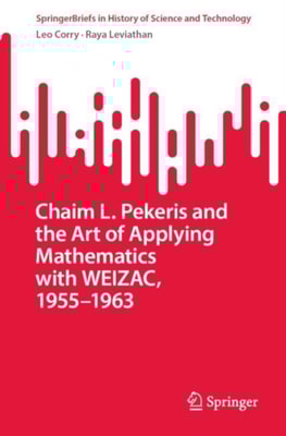 Chaim L. Pekeris and the Art of Applying Mathematics with WEIZAC, 1955-1963