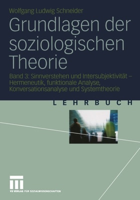 Grundlagen der soziologischen Theorie