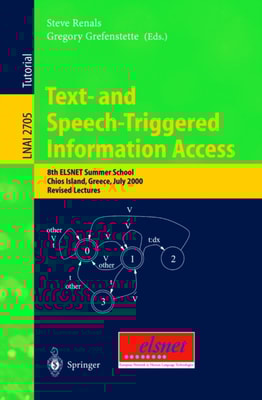 Text- and Speech-Triggered Information Access