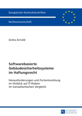 Softwarebasierte Gebaeudesicherheitssysteme im Haftungsrecht
