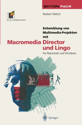 Entwicklung von Multimedia-Projekten mit Macromedia Director und Lingo