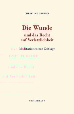 Die Wunde und das Recht auf Verletzlichkeit