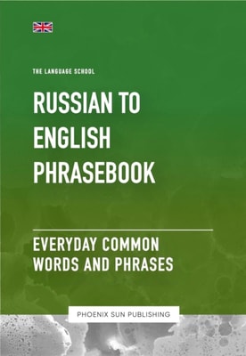 Russian To English Phrasebook - Everyday Common Words And Phrases