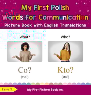 My First Polish Words for Communication Picture Book with English Translations