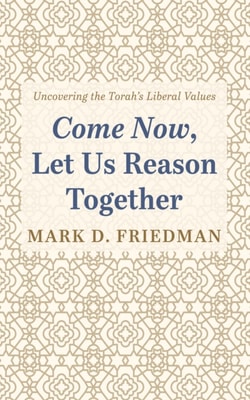 Come Now, Let Us Reason Together