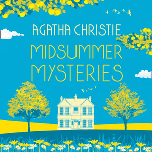 MIDSUMMER MYSTERIES: Secrets and Suspense from the Queen of Crime