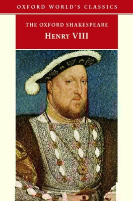 King Henry VIII: The Oxford Shakespeare