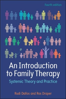 EBOOK: An Introduction to Family Therapy: Systemic Theory and Practice
