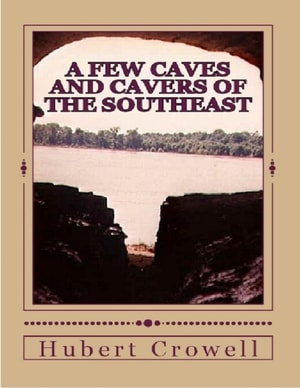 Few Caves and Cavers of the Southeast