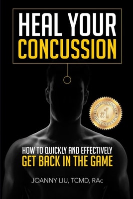 Heal Your Concussion - How to Quickly and Effectively Get Back in the Game