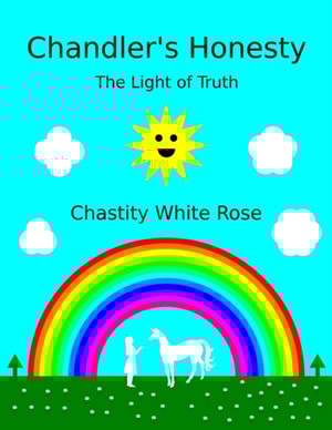Chandler's Honesty Part 5: The Light of Truth