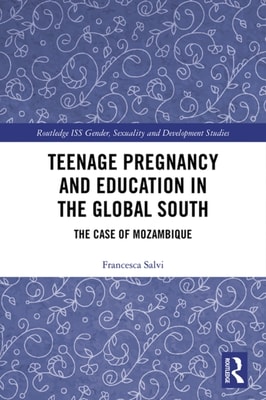 Teenage Pregnancy and Education in the Global South