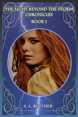 Light Beyond the Storm Chronicles - Book I