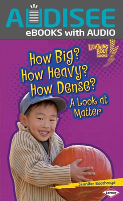 How Big? How Heavy? How Dense?