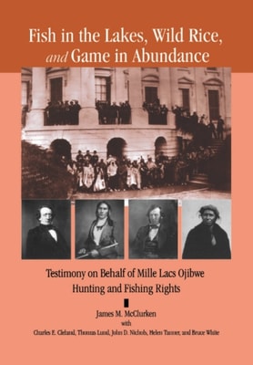 Fish in the Lakes, Wild Rice,  and Game in Abundance