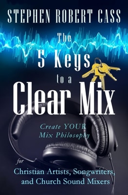 5 Keys to a Clear Mix